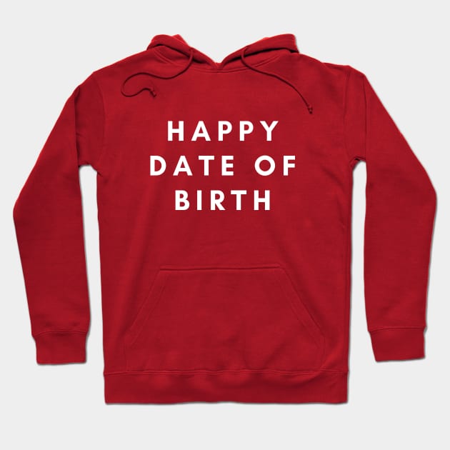 Happy date of birth happy birthday party cake Hoodie by C-Dogg